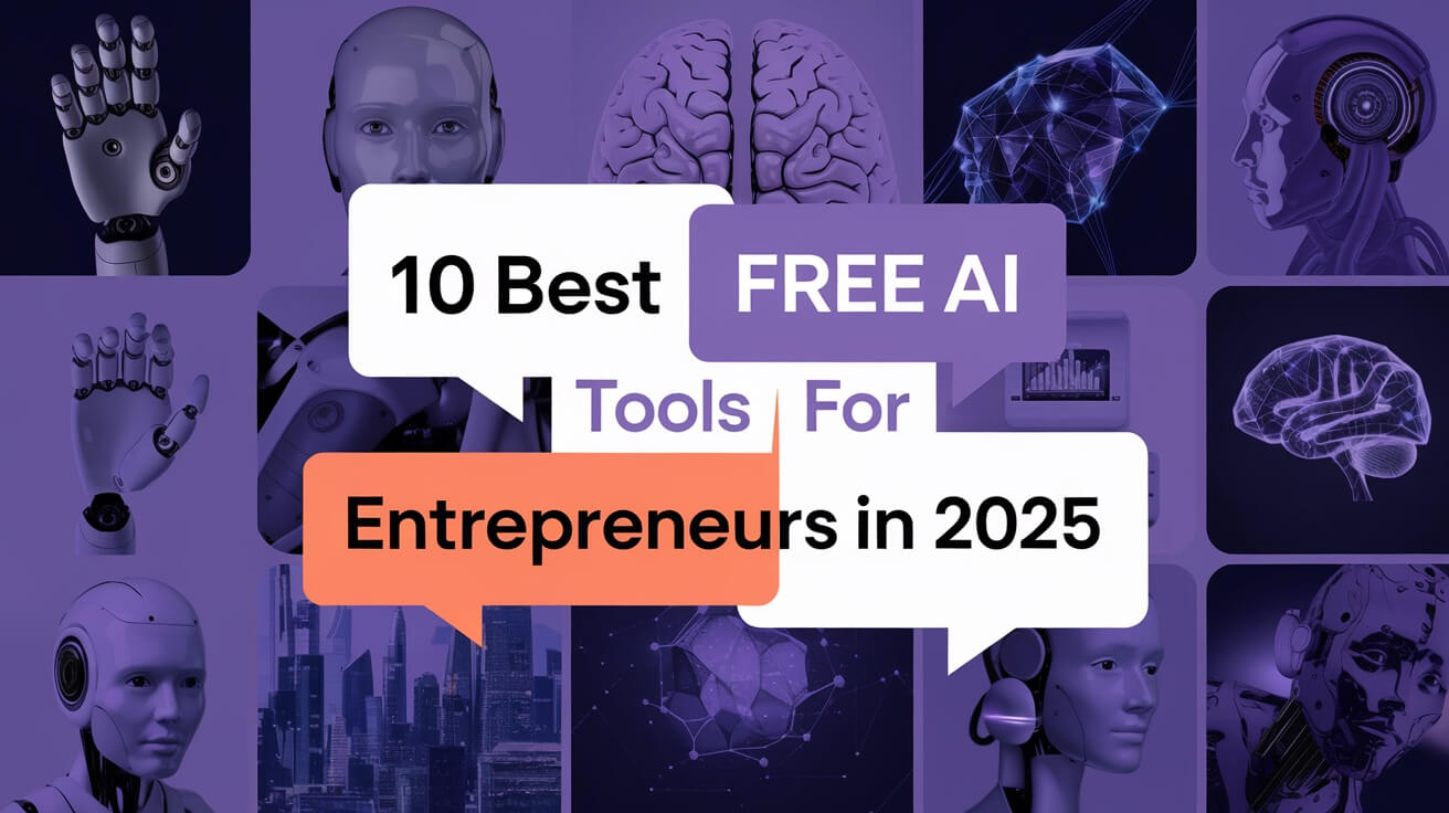 10 Best Free AI Tools for Entrepreneurs in 2025